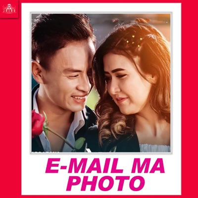 E Mail Ma Photo (feat. Nishan Bhattarai & Rachana Rimal) - Single