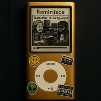 Reminisce (feat. Dizzy Wright) - Single - ThatKidMav