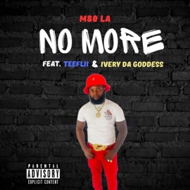 No More (feat. TeeFlii & Ivery Da Goddess) M80 LA