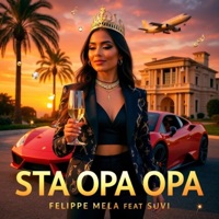 Sta Opa Opa (feat. SUVI) - Single - Felippe Mela
