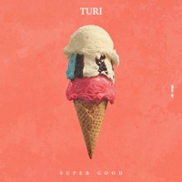 Super Good - Single - Turi