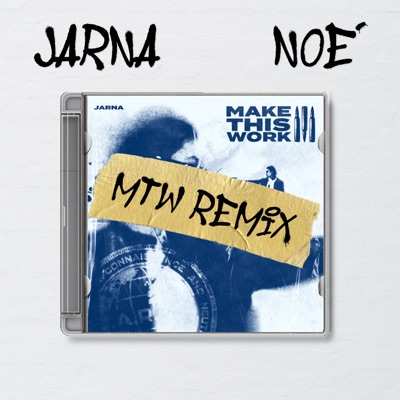 Make This Work (REMIX) [feat. NOÉ] - Single