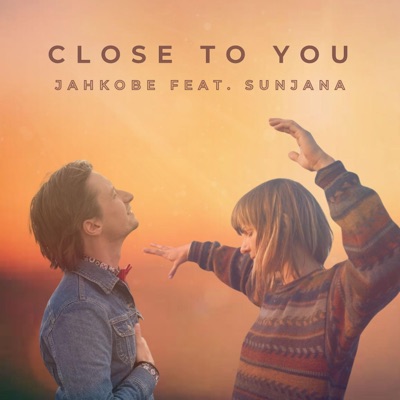 Close To You (feat. Sunjana) - Single
