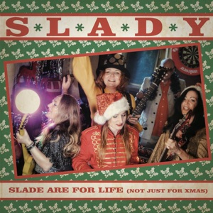Slade Are For Life (Not Just For Xmas) - Single