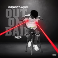 Out On Bail, Pt. 8 - #Dre West Oakland