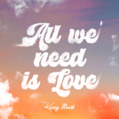 All We Need Is Love - Single