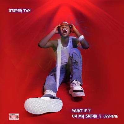 What If ? + Oh My Sheila - Single