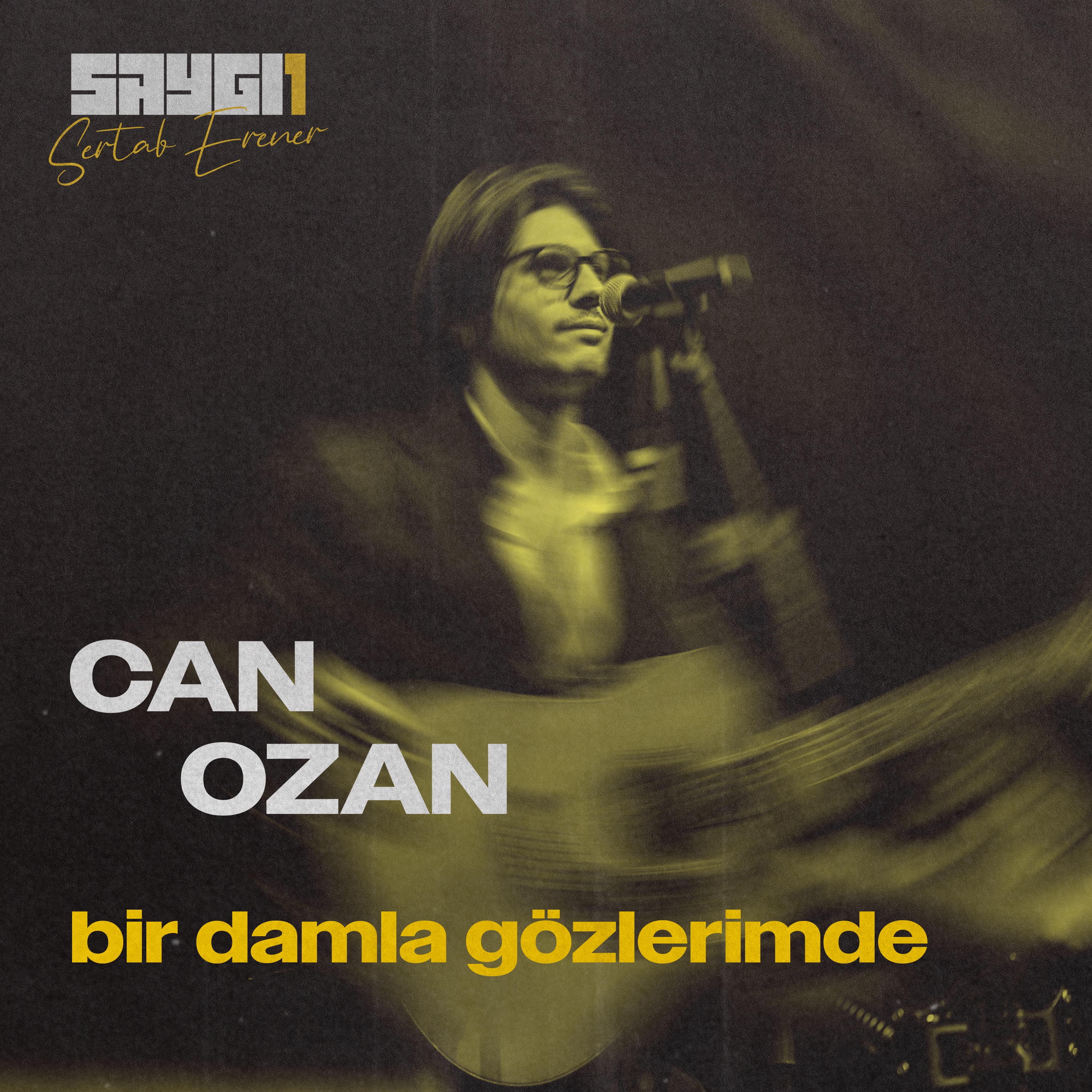 Bir Damla Gözlerimde (SAYGI1) - Single
