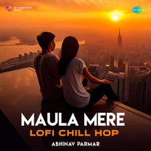 Maula Mere (Chill Hop)