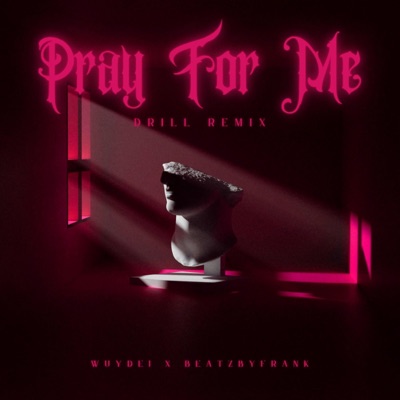 PRAY FOR ME (feat. Beatzbyfrank) - Single