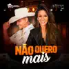 Não Quero Mais