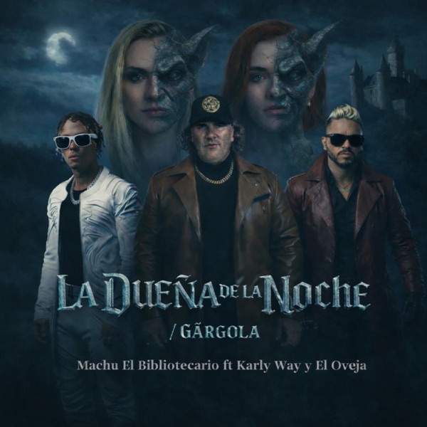 La dueña de la noche / Gargola (feat. Karly way & El oveja)