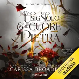 L'usignolo e il cuore di pietra: Shadowborn Duet, Vol. 1