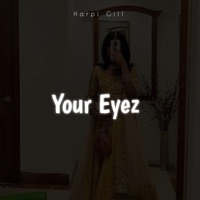 Your Eyez - Single - Harpi Gill