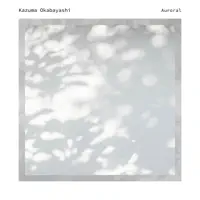 Auroral — Kazuma Okabayashi