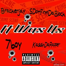 It Was Us (VSOP) (feat. 7boy, Sdotfrmdablock & Kasshdarapper) Brackenjay