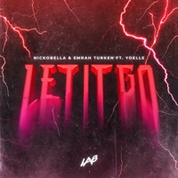 Let It Go (feat. Yoelle) - Single - Nickobella & Emrah Turken