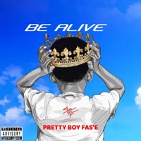 Be Alive - Single - Pretty boy Fas'e