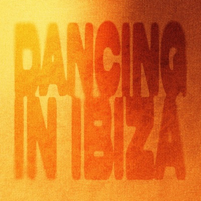 Dancing In Ibiza - Single