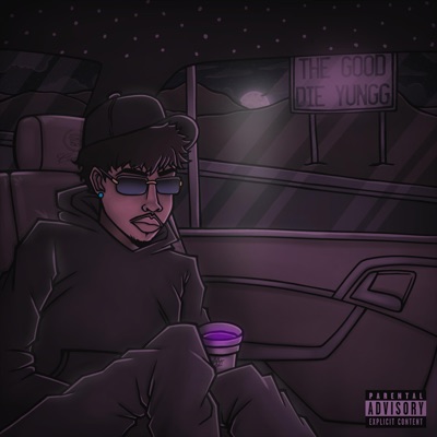 THE GOOD DIE YUNGG