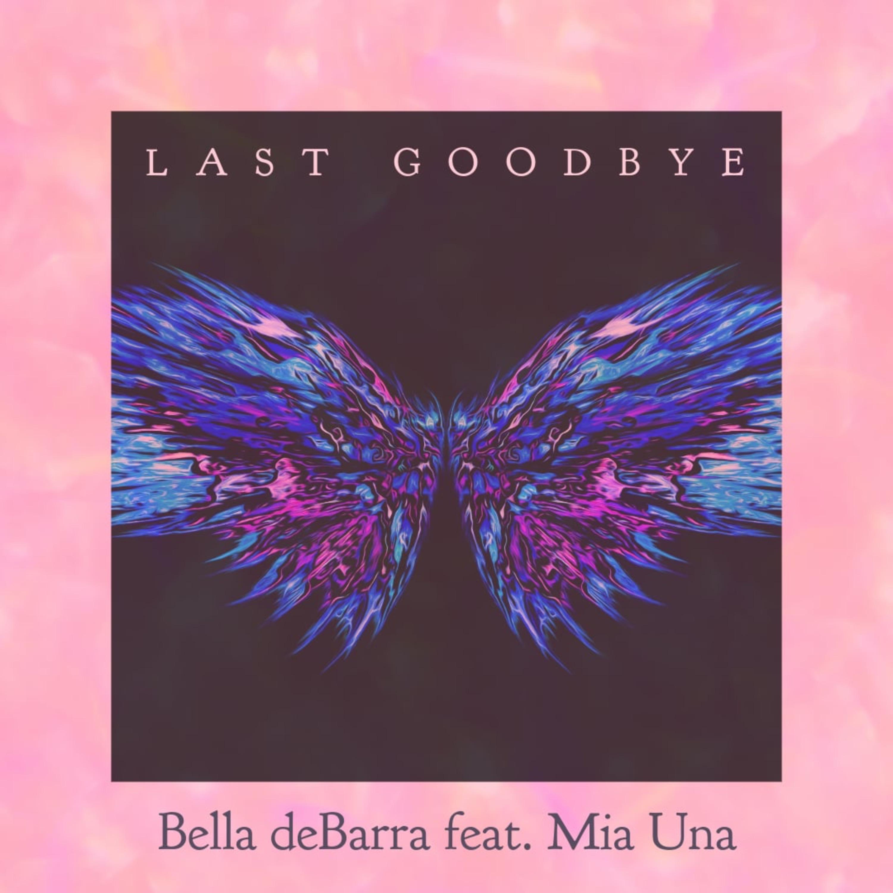 Last Goodbye (feat. Mia Una) - Single