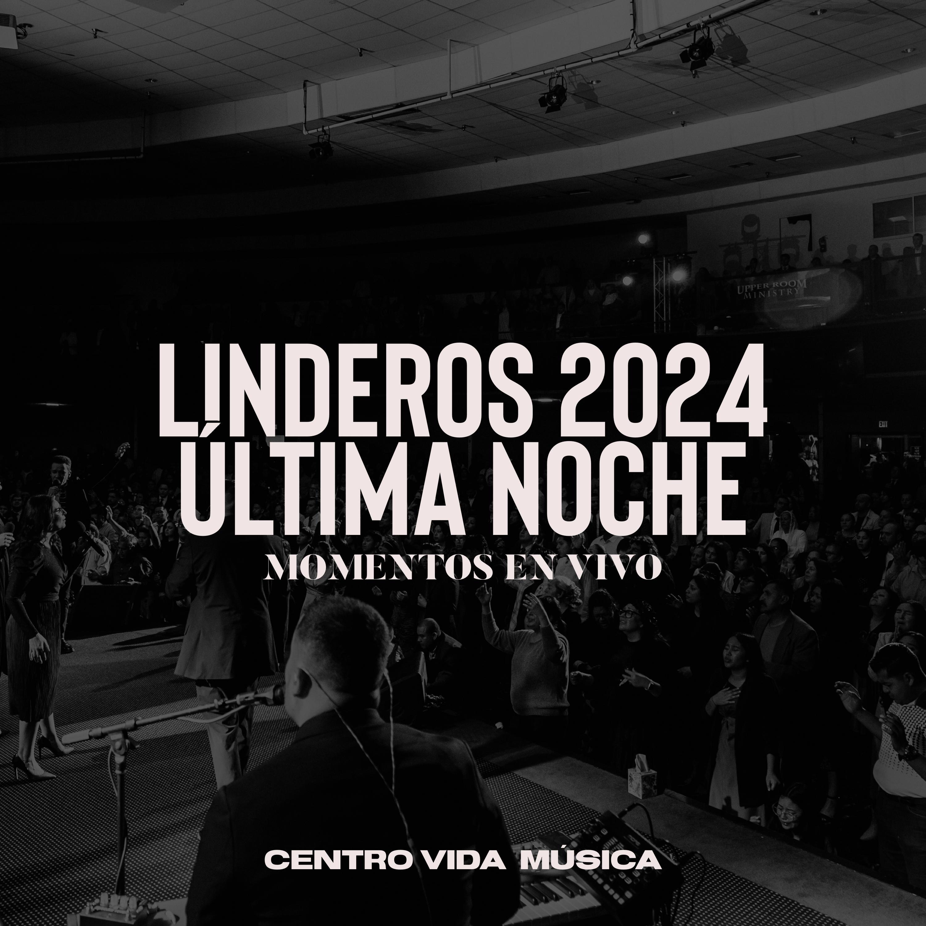 LINDEROS 2024 ULTIMA NOCHE (En Vivo)