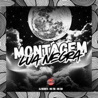 Montagem Lua Negra - Single - MC Tiki & MC GW