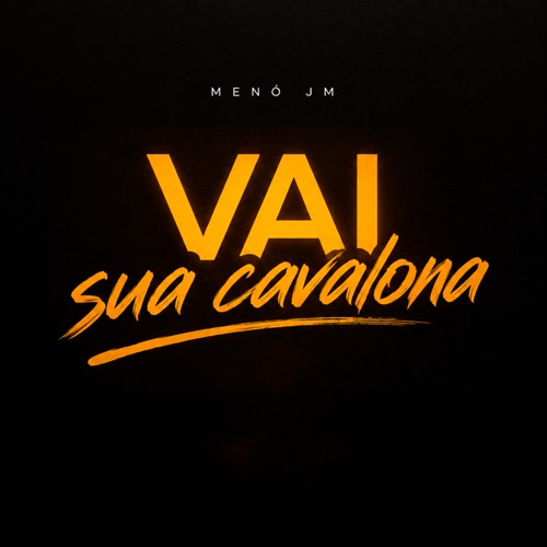 Vai Sua Cavalona