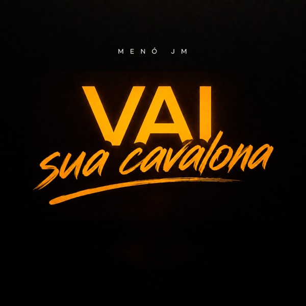 Vai Sua Cavalona