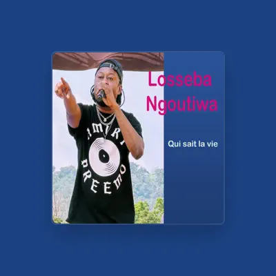Listen to Losseba Ngoutiwa, watch music videos, read bio, see tour dates & more!