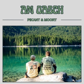 Am Oasch Pikant & Moort