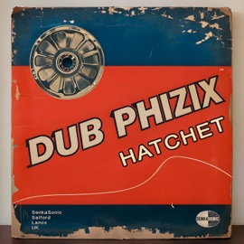 Hatchet (Extended Mix) Dub Phizix