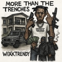 More Than The Trenches - WixkTrendy & StepfatherJay