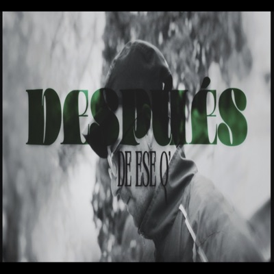 Después De Ese Q (feat. Kriz On The Beat) - Single