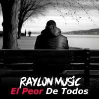 El Peor De Todos - Single - Raylon Music