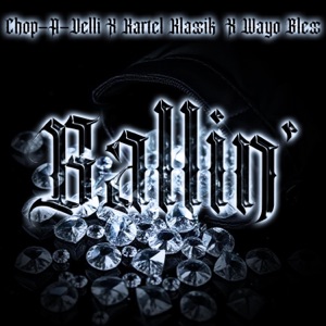 Ballin' (feat. Kartel Klassik & Wayo Bless)