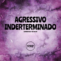 Agressivo Inderterminado (feat. MC RD) - Single - DJ MENOR JSD & Prime Funk