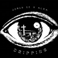DRIPPING (feat. Alka) - Single - Jorch 12