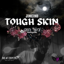 Tough Skin Jimeino