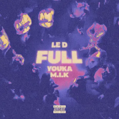 Hör dir „Full - Single“ von Le D, Youka & M.I.K an