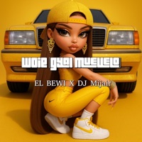 Woie (Gyal Muevelo) [Dj Mijail 593 Remix] - Single - El Bewi & Pty Audio