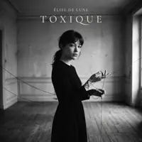 Toxique — Elise De Lune