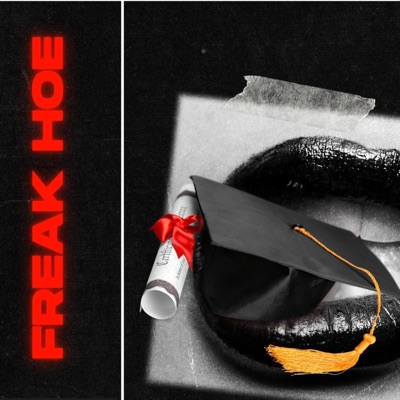 Freaky Hoe - Single