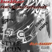 Back2Front (feat. Elijahtheprophet) - Single - Glo-Brezzy