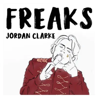 Listen to Freaks - Single by Jordan Clarke