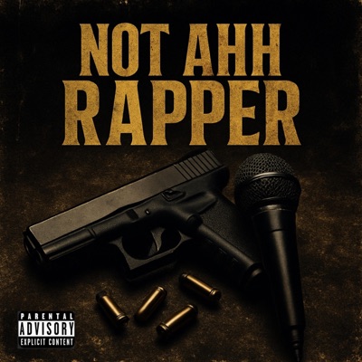 Not Ahh Rapper - Single