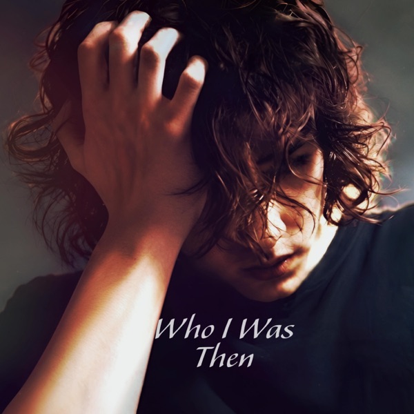 Who I Was Then