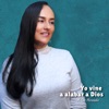Milena Hernandez - Yo Vine a Alabar a Dios