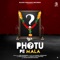 Photu Pe Mala (feat. Komal Chaudhary) - Nikk Bhardwaj lyrics