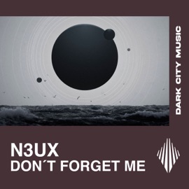 Don't Forget Me N3UX